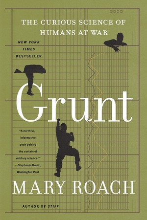 Grunt (The Curious Science of Humans at War) - 9781324036081 by Mary Roach, 9781324036081