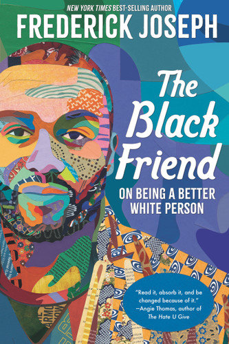 The Black Friend: On Being a Better White Person - 9781536223040 by Frederick Joseph, 9781536223040