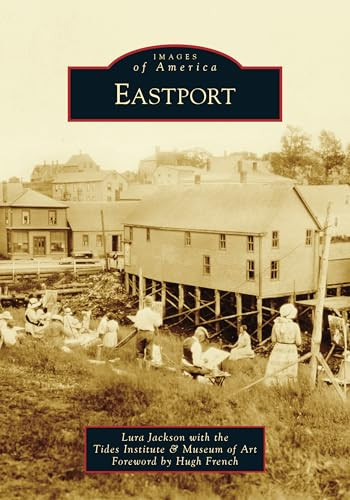 Eastport by Lura Jackson, Tides Institute & Museum Of Art, 9781467107457