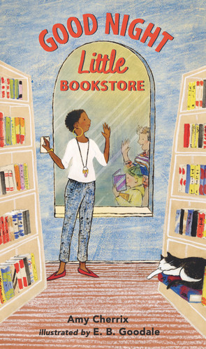 Good Night, Little Bookstore by Amy Cherrix, E. B. Goodale, 9781536212518