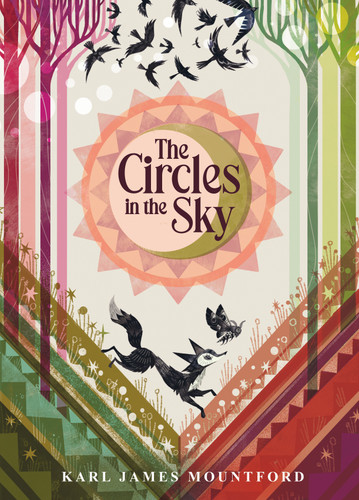 The Circles in the Sky by Karl James Mountford, Karl James Mountford, 9781536224986