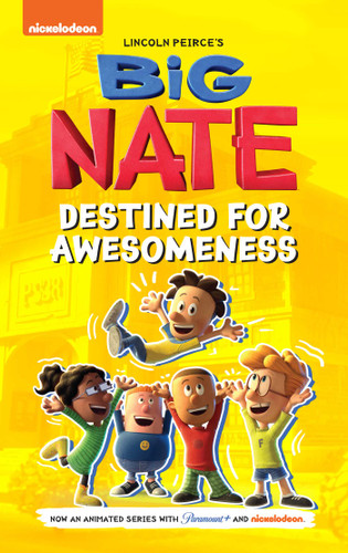 Big Nate: Destined for Awesomeness by Lincoln Peirce, 9781524875602