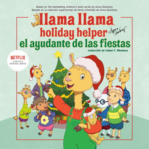 Llama Llama el ayudante de las fiestas English-Spanish Edition) by Anna Dewdney, JJ Harrison, Isabel Mendoza, Adriana Dominguez, 9780593522592