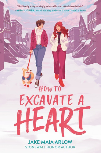 How to Excavate a Heart by Jake Maia Arlow, 9780063078727 How to Excavate a Heart by Jake Maia Arlow, 9780063078727