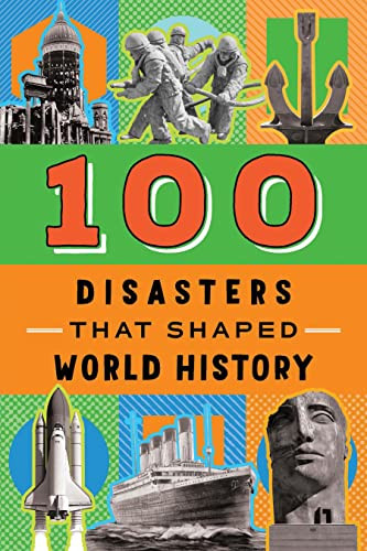100 Disasters That Shaped World History - 9781728261485 by Joanne Mattern, 9781728261485
