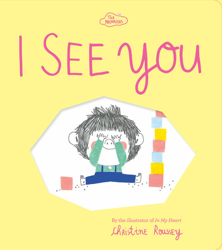 I See You (The Promises Series) (A Board Book) by Christine Roussey, 9781419753817