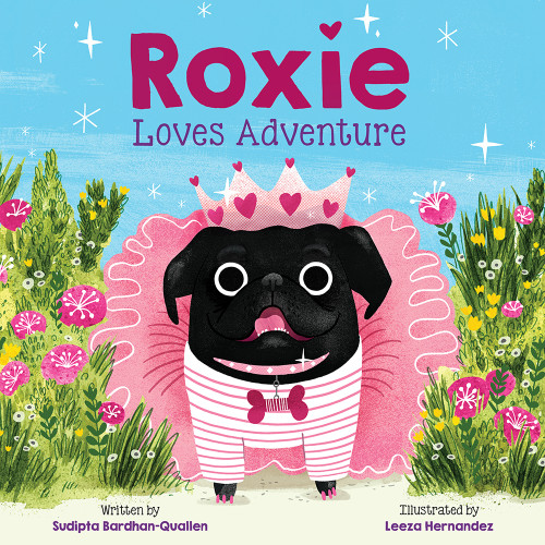 Roxie Loves Adventure (A Picture Book) by Sudipta Bardhan-Quallen, Leeza Hernandez, 9781419756054