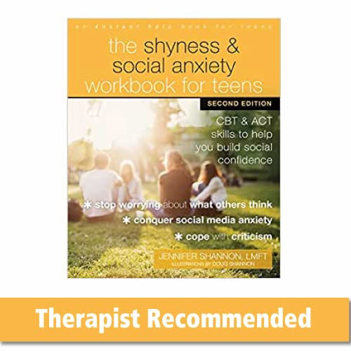 The Shyness and Social Anxiety Workbook for Teens (CBT and ACT Skills to Help You Build Social Confidence) by Jennifer Shannon, Doug Shannon, 9781684038015