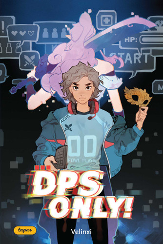 DPS Only! by Velinxi, 9781524876494