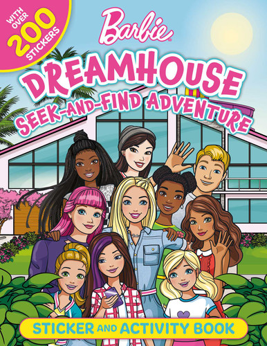 Barbie Dreamhouse Seek-and-Find Adventure (100% Officially Licensed by Mattel, Sticker & Activity Book for Kids Ages 4 to 8) by Mattel, 9781499813722 Barbie Dreamhouse Seek-and-Find Adventure (100% Officially Licensed by Mattel, Sticker & Activity Book for Kids Ages 4 to 8) by Mattel, 9781499813722
