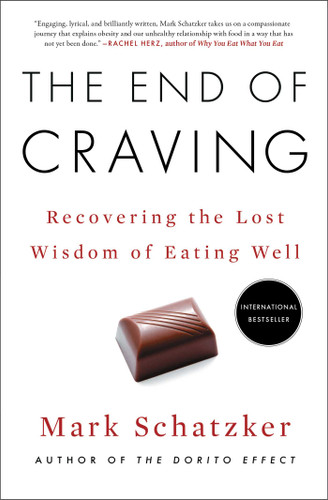 The End of Craving (Recovering the Lost Wisdom of Eating Well) - 9781501192487 by Mark Schatzker, 9781501192487