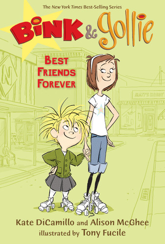 Bink and Gollie: Best Friends Forever by Kate DiCamillo, Alison McGhee, Tony Fucile, 9780763634971