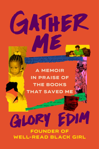 Gather Me (A Memoir in Praise of the Books That Saved Me) by Glory Edim, 9780525619796