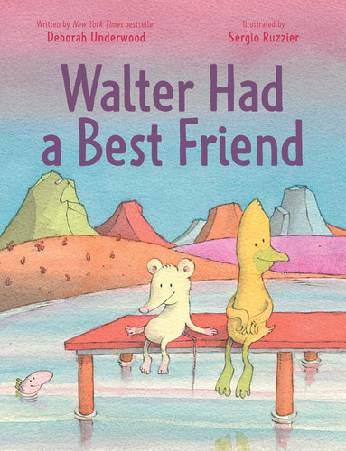 Walter Had a Best Friend by Deborah Underwood, Sergio Ruzzier, 9781534477001