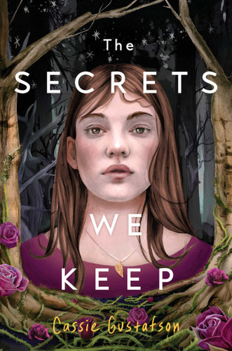 The Secrets We Keep by Cassie Gustafson, 9781665906944