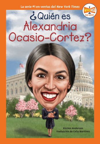 ¿Quién es Alexandria Ocasio-Cortez? (Spanish Edition) by Kirsten Anderson, Who HQ, Manuel Gutierrez, Celia Martinez, 9780593522837