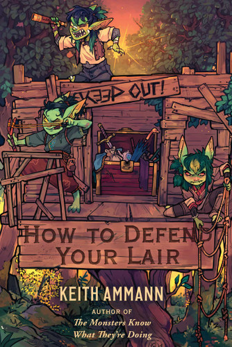 How to Defend Your Lair by Keith Ammann, 9781982171353