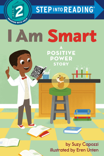 I Am Smart (A Positive Power Story) (Step into Reading) - 9780593564905 by Suzy Capozzi, Eren Unten, 9780593564905