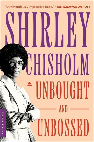 Unbought and Unbossed by Shirley Chisholm, 9780063160873