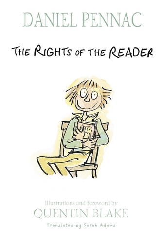 The Rights of the Reader by Daniel Pennac, Quentin Blake, Sarah Adams, Sarah Ardizzone, 9780763638016