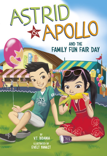 Astrid and Apollo and the Family Fun Fair Day by V.T. Bidania, Evelt Yanait, 9781666337426