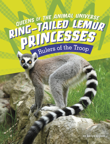 Ring-Tailed Lemur Princesses (Rulers of the Troop) by Jaclyn Jaycox, 9781666343120