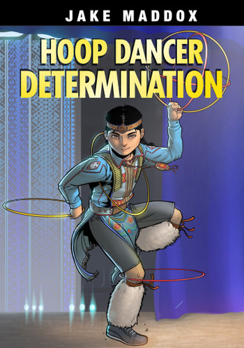 Hoop Dancer Determination by Jake Maddox, Jesus Aburto, 9781666353433