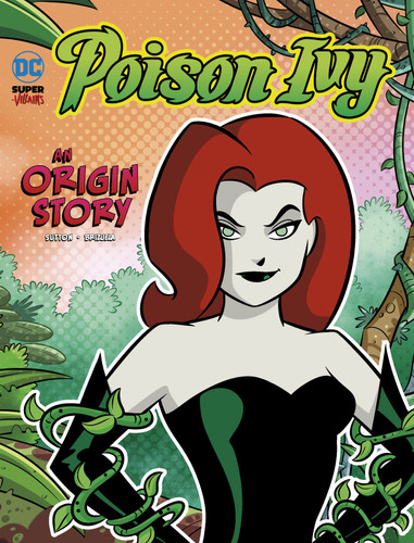 Poison Ivy (An Origin Story) by Laurie S. Sutton, Dario Brizuela, 9781666345148