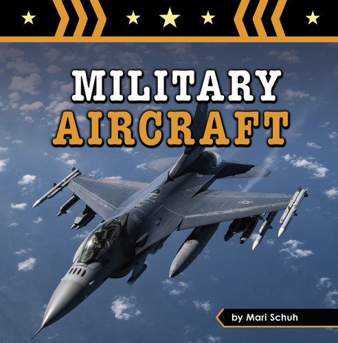 Military Aircraft - 9781666350289 by Mari Schuh, 9781666350289