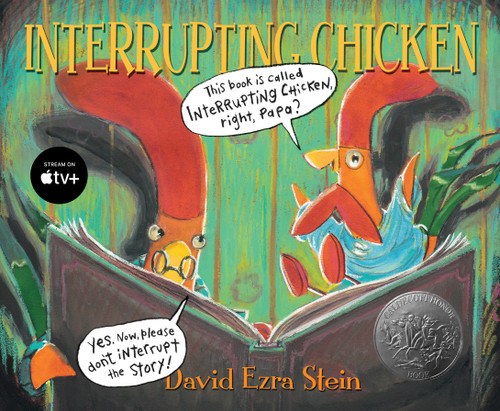 Interrupting Chicken ((Funny Read Aloud Children's Picture Book About Surprises, Fairy Tales, and Storytelling for Kids Ages 4-8)) by David Ezra Stein, David Ezra Stein, 9780763641689