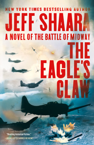 The Eagle's Claw (A Novel of the Battle of Midway) - 9780525619468 by Jeff Shaara, 9780525619468