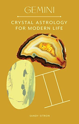 Gemini (Crystal Astrology for Modern Life) by Sandy Sitron, 9780857829269 Gemini (Crystal Astrology for Modern Life) by Sandy Sitron, 9780857829269