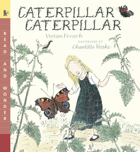 Caterpillar Caterpillar (Read and Wonder) by Vivian French, Charlotte Voake, 9780763642631
