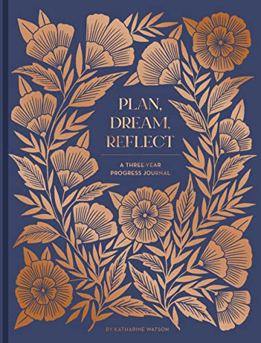 Plan, Dream, Reflect Journal (A Three-Year Progress Journal) by Katharine Watson, 9781797200705