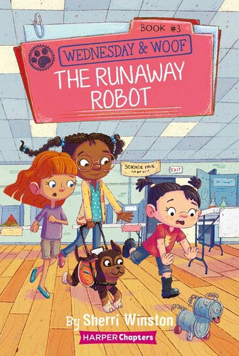 Wednesday and Woof #3: The Runaway Robot by Sherri Winston, Gladys Jose, 9780062976093