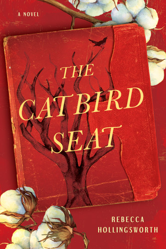 The Catbird Seat by Rebecca Hollingsworth, 9781626349155
