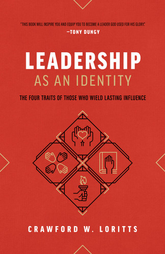 Leadership as an Identity (The Four Traits of Those Who Wield Lasting Influence) - 9780802429872 by Crawford W Loritts, 9780802429872