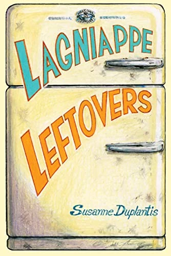 Lagniappe Leftovers by Susanne Duplantis, 9781455626540