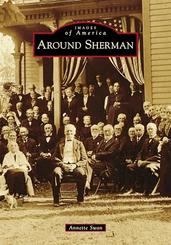 Around Sherman by Annette Swan, 9781467108478