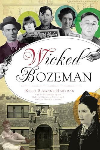 Wicked Bozeman by Kelly Hartman, 9781467149150