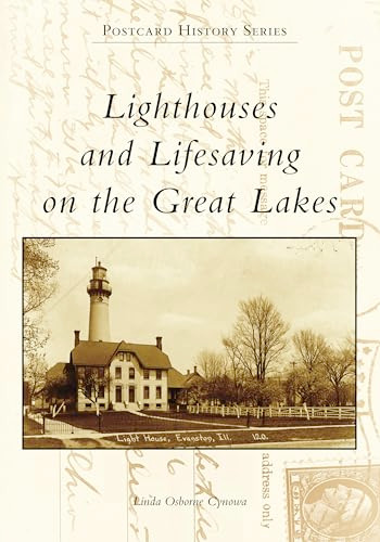 Lighthouses and Lifesaving on the Great Lakes by Linda Osborne Cynowa, 9781467108263