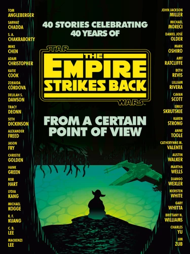 From a Certain Point of View: The Empire Strikes Back (Star Wars) by Seth Dickinson, Hank Green, R. F. Kuang, Martha Wells, Kiersten White, 9780593157763