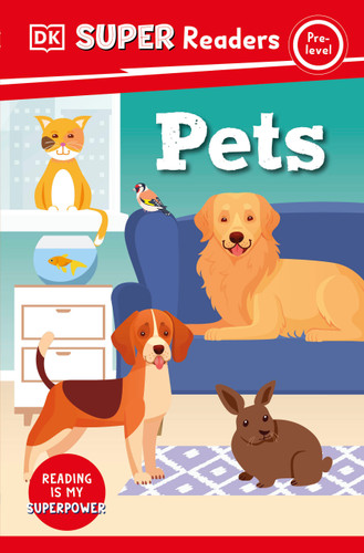 DK Super Readers Pre-Level Pets - 9780744074802 by DK, 9780744074802
