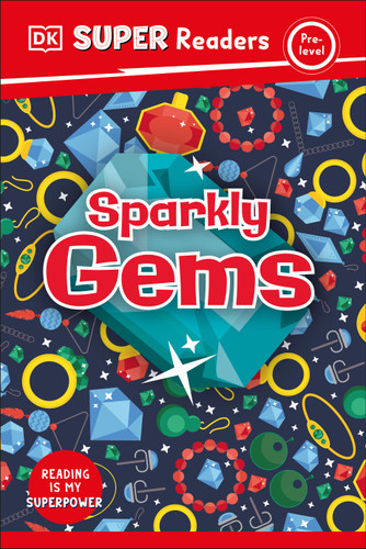 DK Super Readers Pre-Level Sparkly Gems - 9780744075090 by DK, 9780744075090