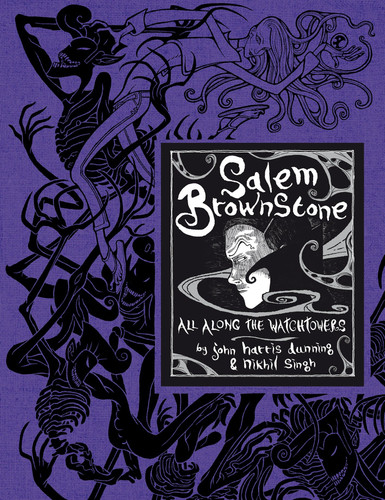 Salem Brownstone: All Along the Watchtowers (A Graphic Novel) by John Harris Dunning, Nikhil Singh, 9780763647353 Salem Brownstone: All Along the Watchtowers (A Graphic Novel) by John Harris Dunning, Nikhil Singh, 9780763647353