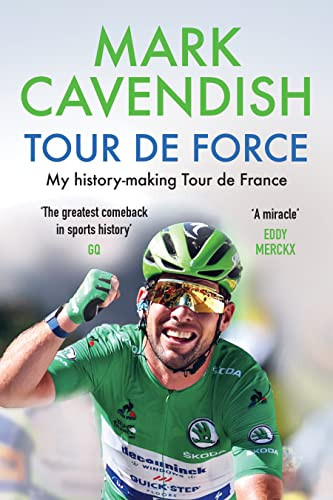 Tour de Force (My history-making Tour de France) by Mark Cavendish, 9781728265315