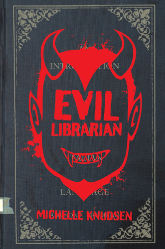 Evil Librarian by Michelle Knudsen, 9780763660383