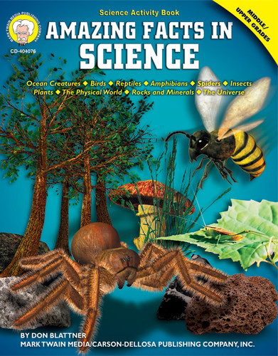 Amazing Facts in Science, Grades 6 - 12 by Don Blattner, 9781580374279