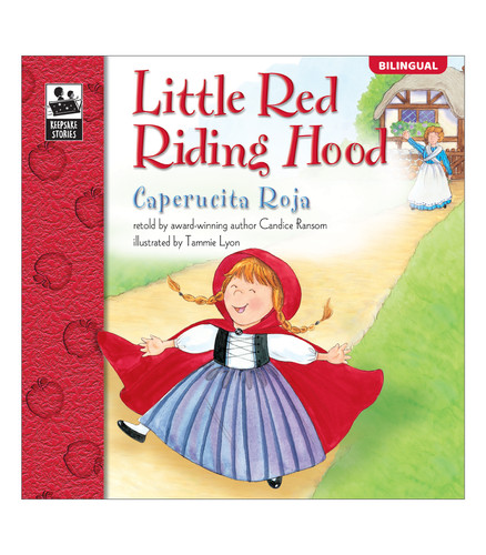 Little Red Riding Hood, Grades PK - 3: Caperucita Roja (Keepsake Stories) (English and Spanish Edition), Grades PK - 3 (Caperucita Roja) by Candice  Ransom, Tammie  Lyon, 9780769638171
