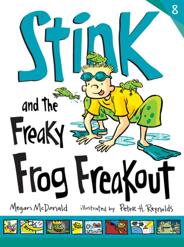 Stink and the Freaky Frog Freakout by Megan McDonald, Peter H. Reynolds, 9780763661403